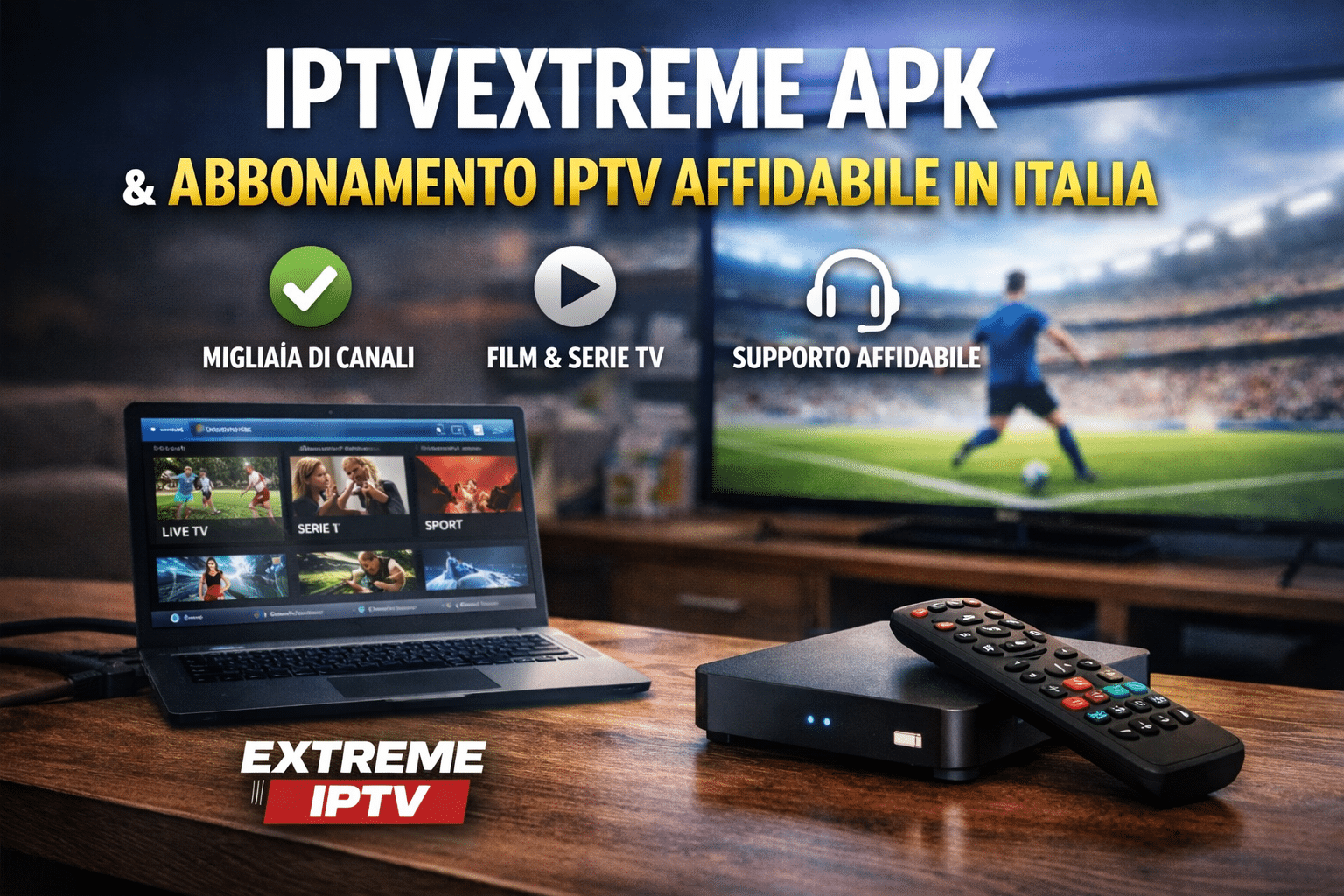 Schermata realistica di iptvextreme apk su dispositivo Android con TV, decoder e contesto domestico in Italia
